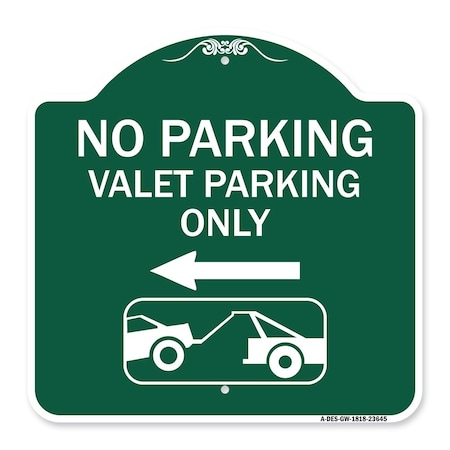 Signmission No Parking Valet Parking Only With Left Arrow With Car Tow Graphic, Green & White, GW-1818-23645 A-DES-GW-1818-23645